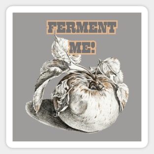 Ferment Me, Cider Style. Perfect for Gifting! Sticker